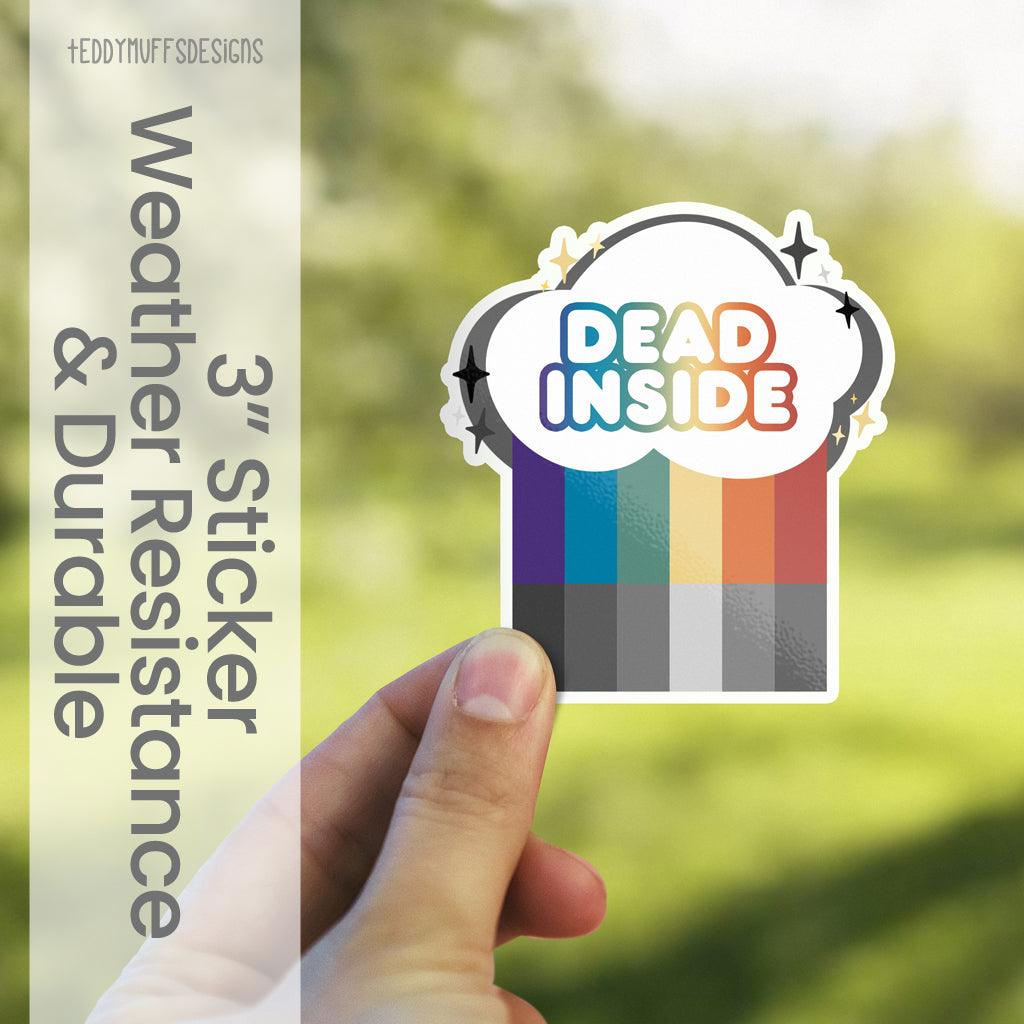 Dead Inside Sticker - Teddymuffs Designs